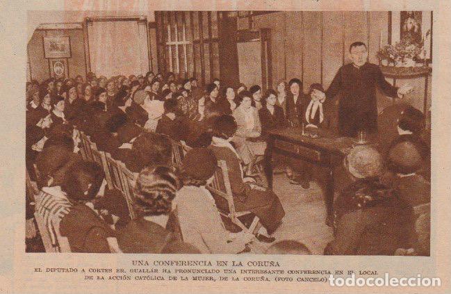 Coleccionismo de revistas y peri&oacute;dicos: * LA CORU&Ntilde;A * Conferencia del diputado Sr. Guallar en el local de Acci&oacute;n Cat&oacute;lica - 1933