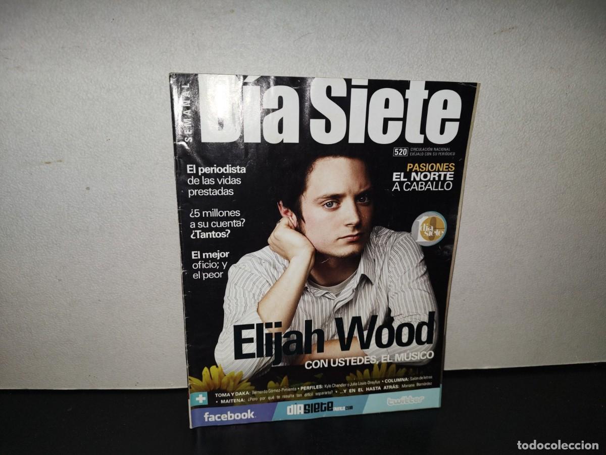 Coleccionismo de revistas y peri&oacute;dicos: 220- D&iacute;a Siete. Elijah Wood - No. 520, 2010