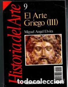 Coleccionismo de revistas y peri&oacute;dicos: El Arte Griego (III). Historia del Arte 9. Miguel &Aacute;ngel Elvira