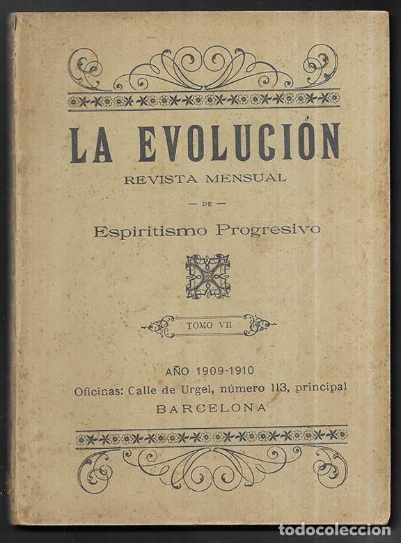 Coleccionismo de revistas y peri&oacute;dicos: La Evoluci&oacute;n. Revista Mensual de Espiritismo Progresivo Tomo VII 1909-1910