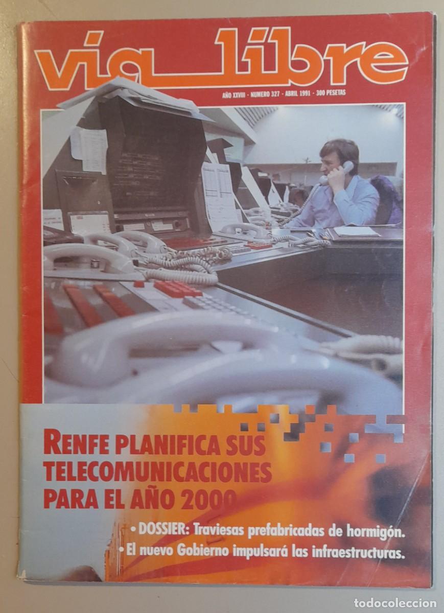 Coleccionismo de revistas y peri&oacute;dicos: VIA LIBRE N&ordm; 327 - ABRIL 1991 - A&Ntilde;O XXVIII