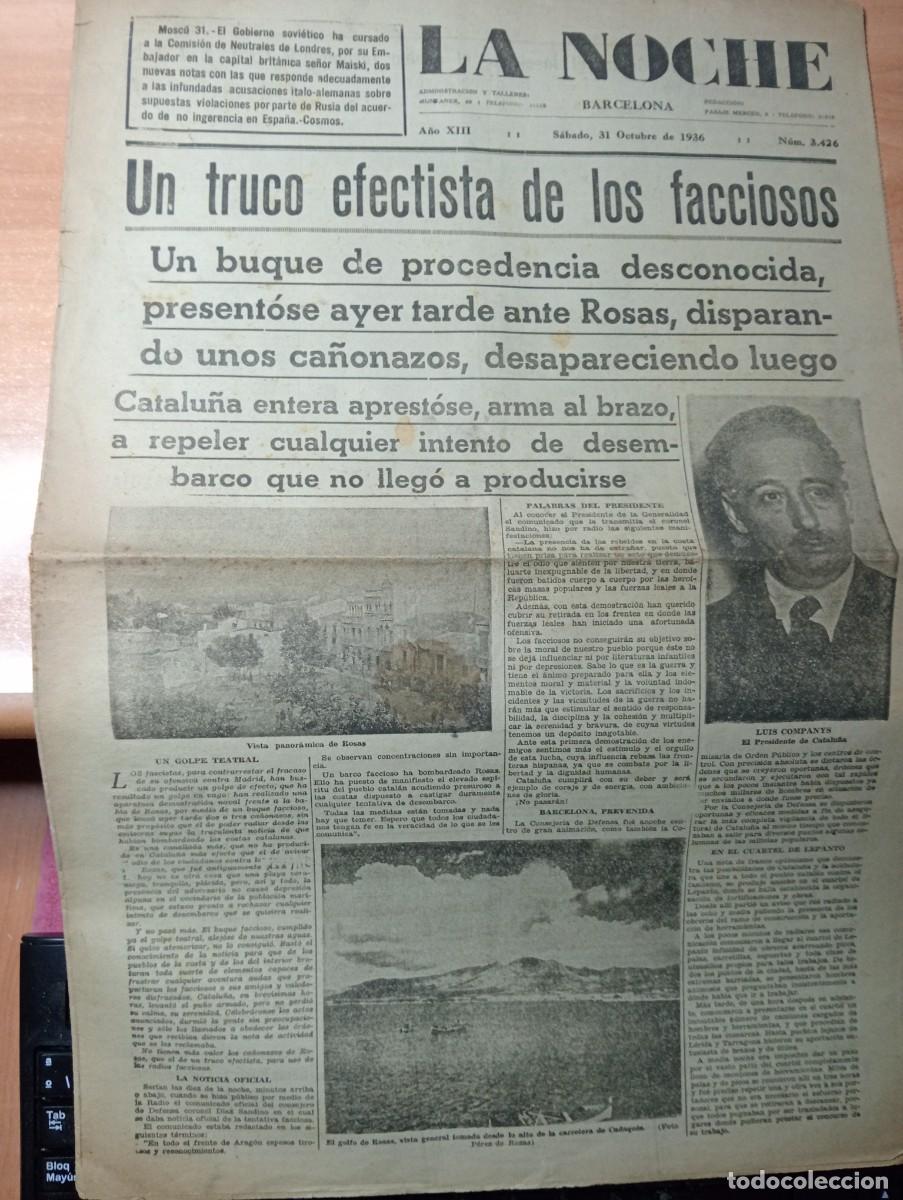 Coleccionismo de revistas y peri&oacute;dicos: PERIODICO LA NOCHE A&Ntilde;O 1936 BOMBARDEO NAVAL DE ROSAS ROSES CORONEL PUIGDENGOLAS FUSILAMIENTO GALICIA