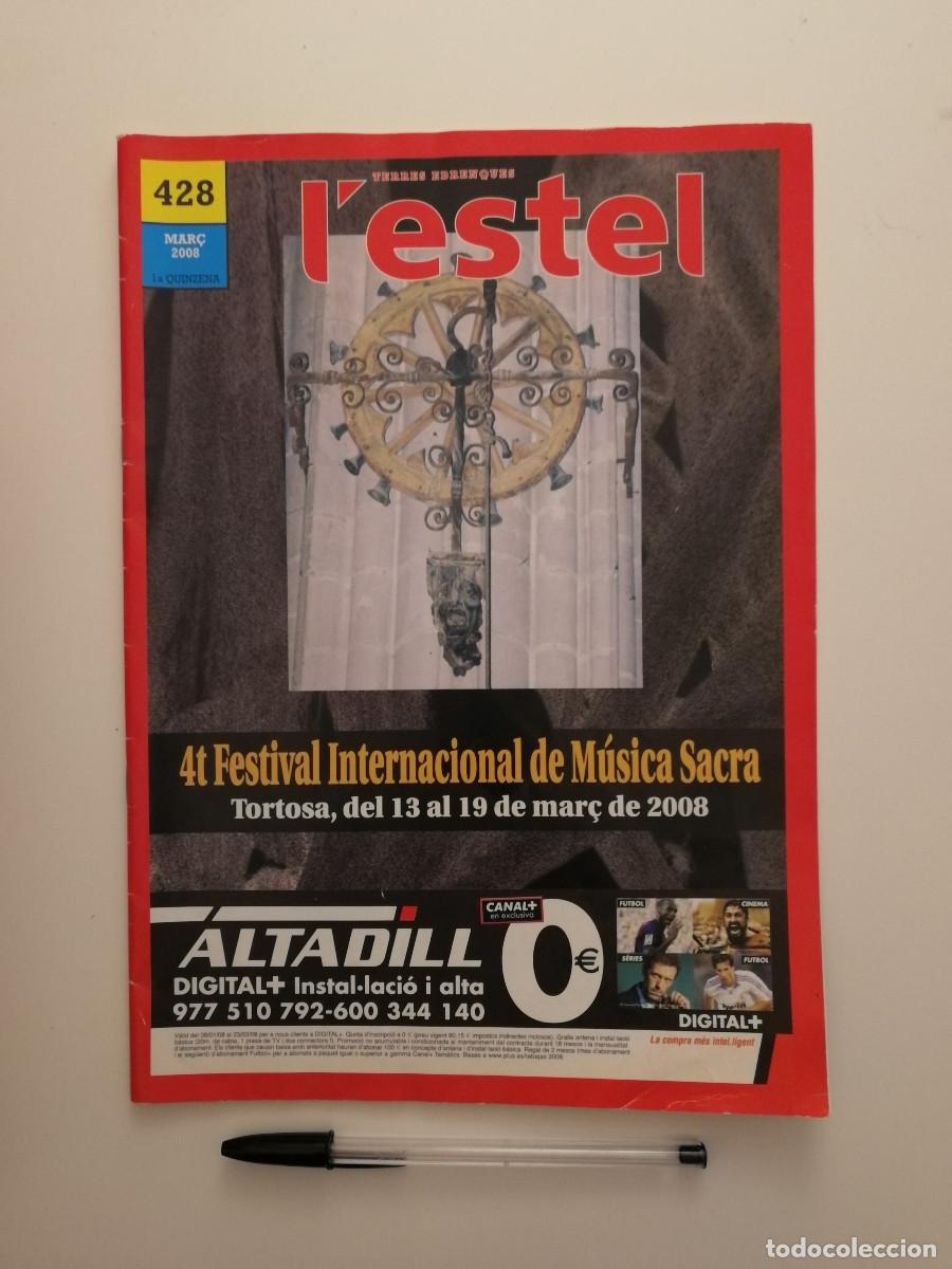 Coleccionismo de revistas y peri&oacute;dicos: REVISTA - L'ESTEL NUMERO 428 - A&Ntilde;O 2008 - TIERRAS DEL EBRO - MONTSIA - FESTIVAL MUSICA SACRA TORTOSA