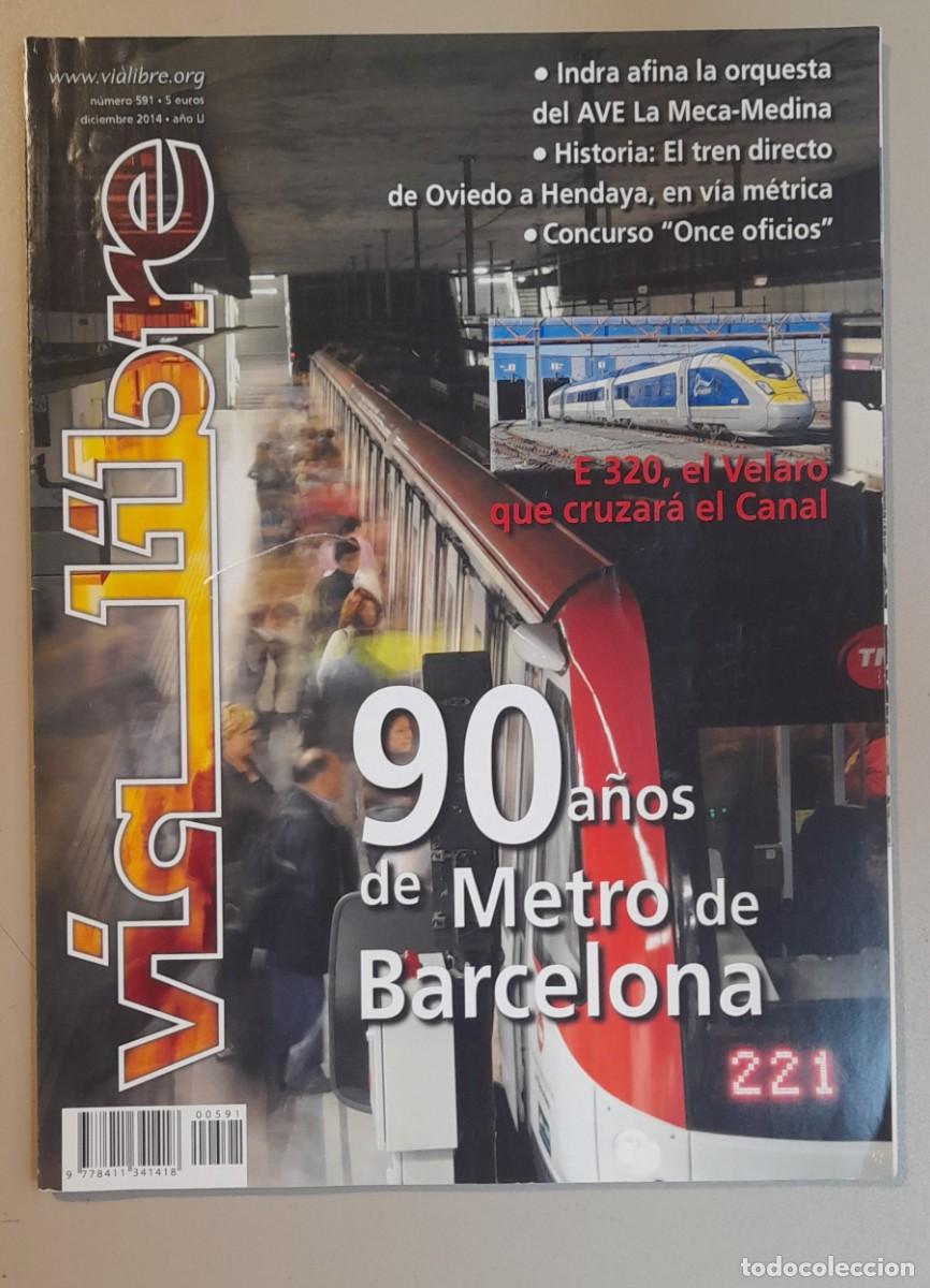 Coleccionismo de revistas y peri&oacute;dicos: VIA LIBRE N&ordm; 591 - DICIEMBRE 2014 - A&Ntilde;O LII