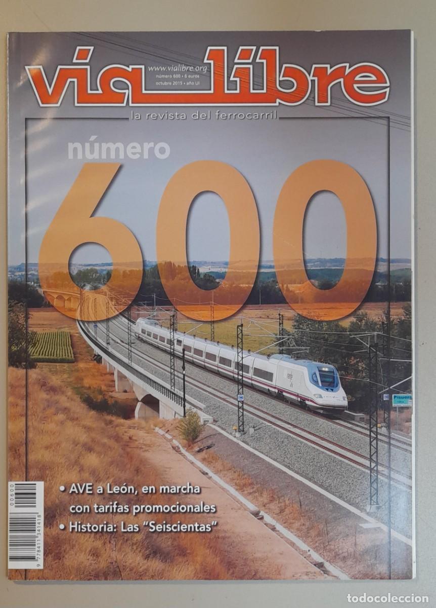 Coleccionismo de revistas y peri&oacute;dicos: VIA LIBRE N&ordm; 600 - OCTUBRE 2015 - A&Ntilde;O LII