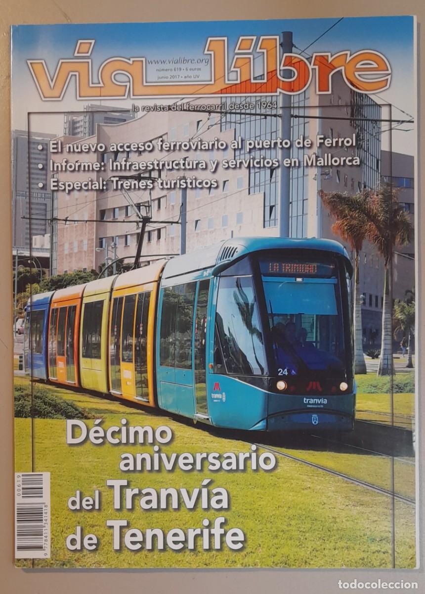 Coleccionismo de revistas y peri&oacute;dicos: VIA LIBRE N&ordm; 619 - JUNIO 2017 - A&Ntilde;O LIV