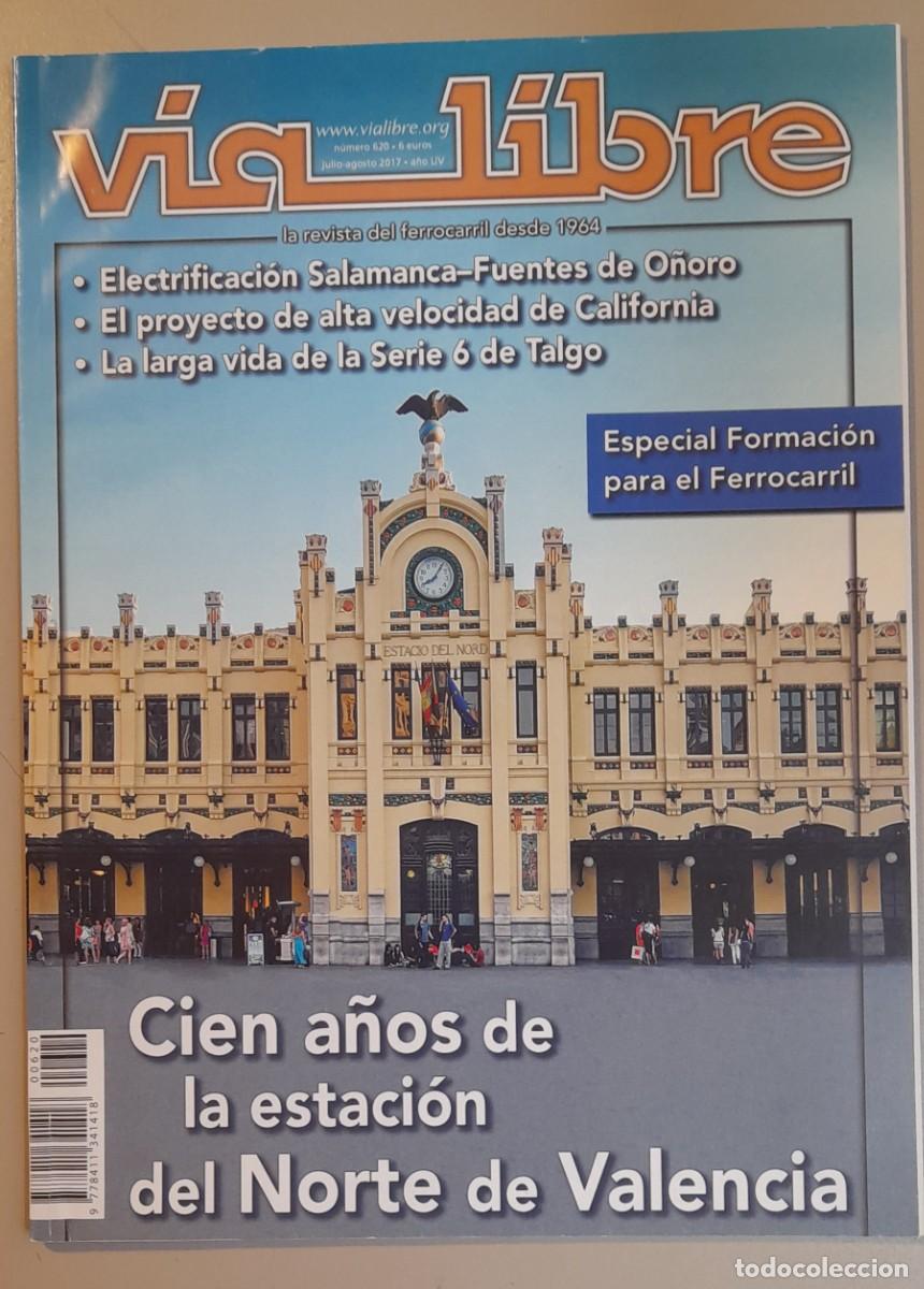 Coleccionismo de revistas y peri&oacute;dicos: VIA LIBRE N&ordm; 620 - JULIO - AGOSTO 2017 - A&Ntilde;O LIV