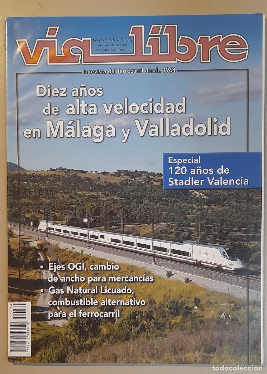 Coleccionismo de revistas y peri&oacute;dicos: VIA LIBRE N&ordm; 624 - DICIEMBRE 2017 - A&Ntilde;O LIV