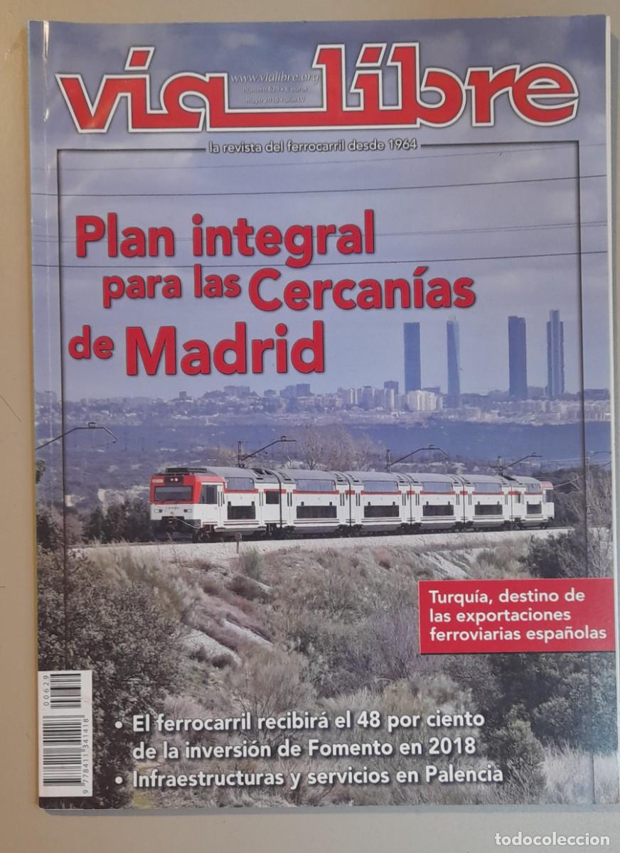 Coleccionismo de revistas y peri&oacute;dicos: VIA LIBRE N&ordm; 629 - MAYO 2018 - A&Ntilde;O LV