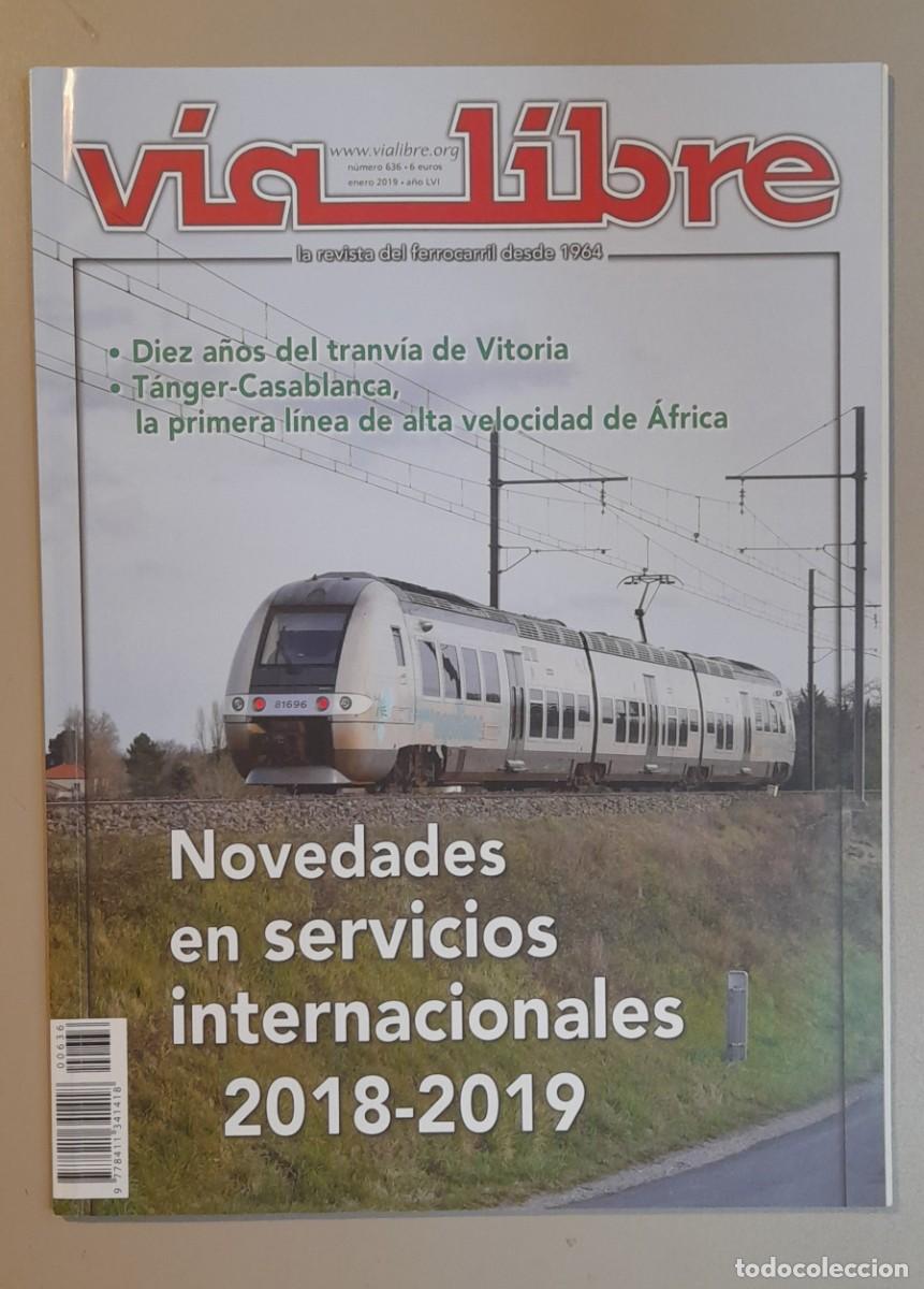 Coleccionismo de revistas y peri&oacute;dicos: VIA LIBRE N&ordm; 636 - ENERO 2019 - A&Ntilde;O LVI