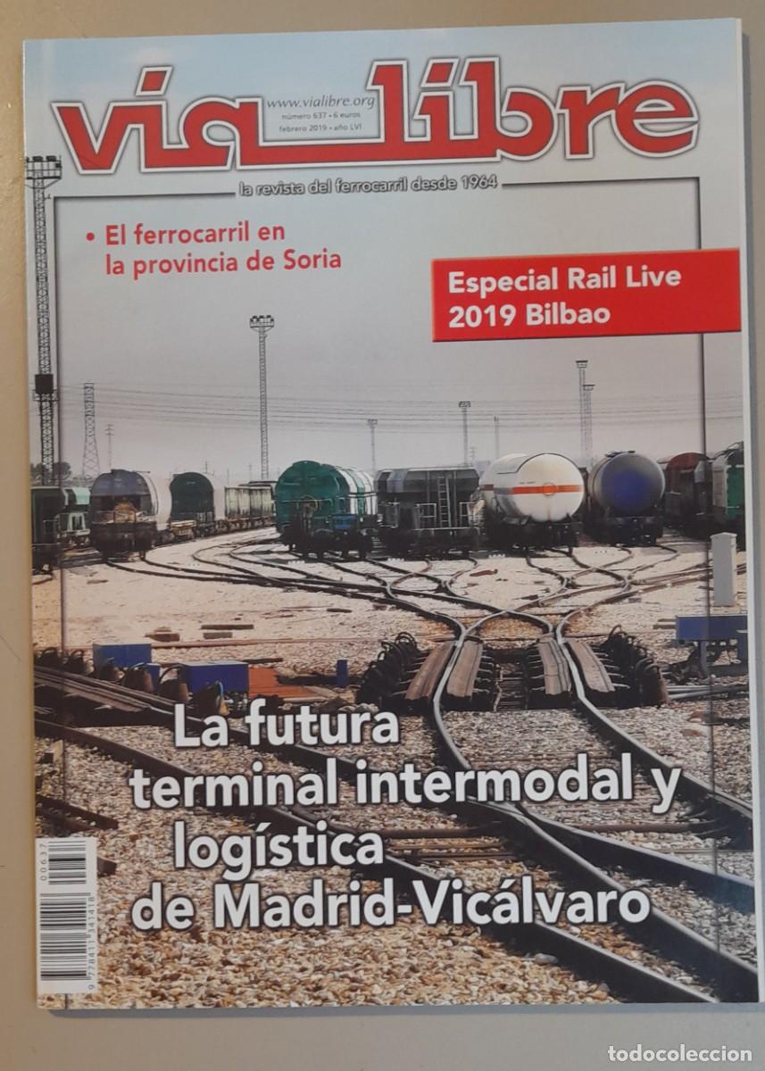 Coleccionismo de revistas y peri&oacute;dicos: VIA LIBRE N&ordm; 637 - FEBRERO 2019 - A&Ntilde;O LVI