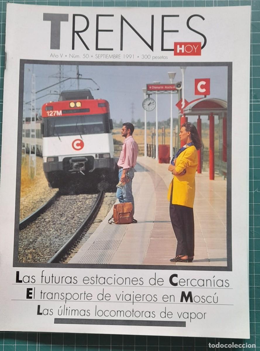 Coleccionismo de revistas y peri&oacute;dicos: TRENES HOY N&ordm; 50 - SEPTIEMBRE 1991 - A&Ntilde;O V