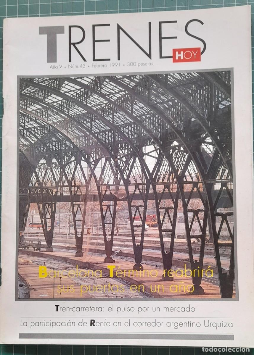 Coleccionismo de revistas y peri&oacute;dicos: TRENES HOY N&ordm; 43 - FEBRERO 1991 - A&Ntilde;O V