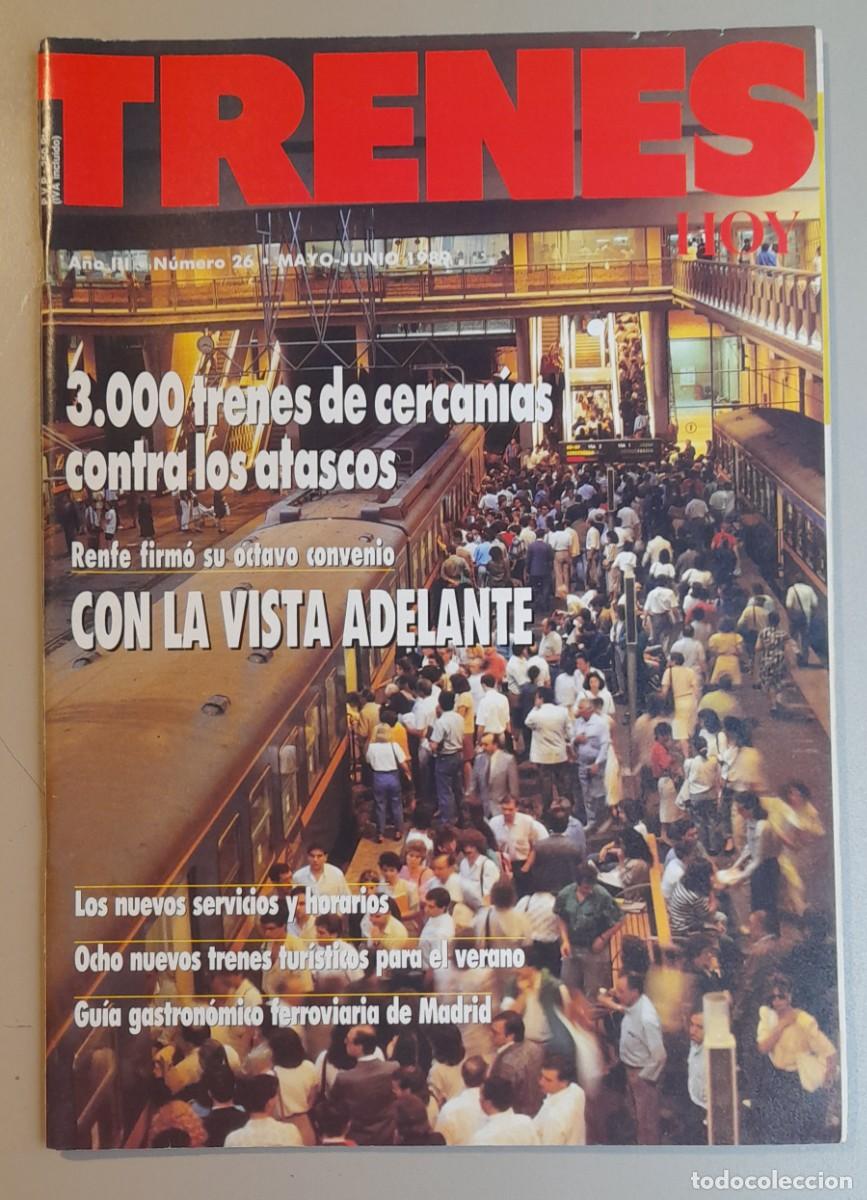 Coleccionismo de revistas y peri&oacute;dicos: TRENES HOY N&ordm; 26 - MAYO - JUNIO 1989 - A&Ntilde;O III