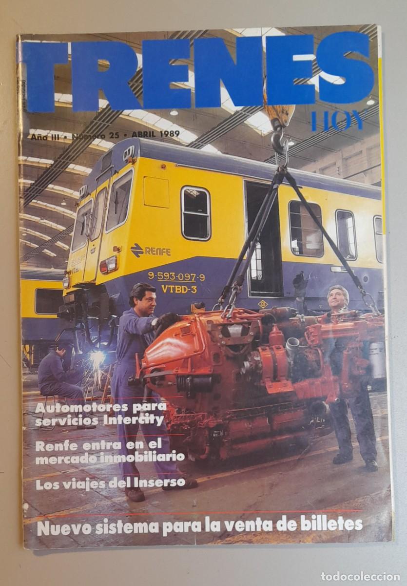 Coleccionismo de revistas y peri&oacute;dicos: TRENES HOY N&ordm; 25 - ABRIL 1989 - A&Ntilde;O III