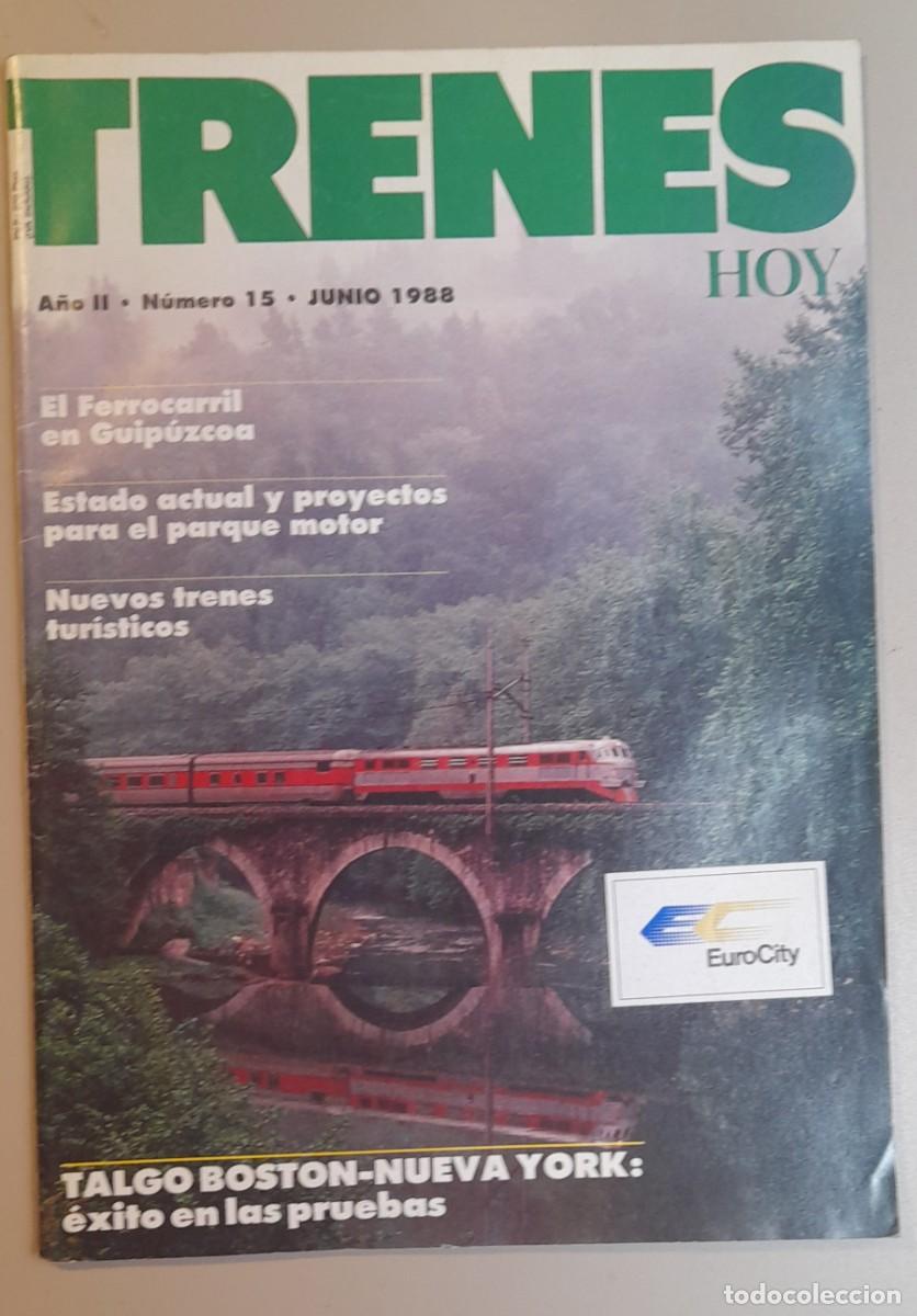 Coleccionismo de revistas y peri&oacute;dicos: TRENES HOY N&ordm; 15 - JUNIO 1988 - A&Ntilde;O II