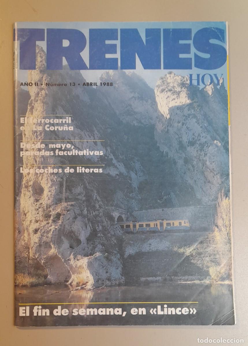 Coleccionismo de revistas y peri&oacute;dicos: TRENES HOY N&ordm; 13 - ABRIL 1988 - A&Ntilde;O II