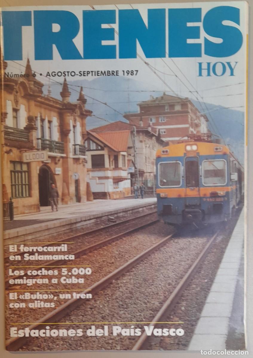 Coleccionismo de revistas y peri&oacute;dicos: TRENES HOY N&ordm; 6 - AGOSTO - SEPTIEMBRE 1987 - A&Ntilde;O I