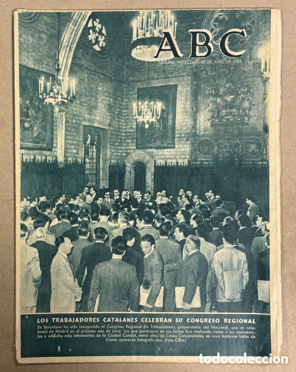 Coleccionismo de revistas y peri&oacute;dicos: ABC (27 ABRIL 1955) TRABAJADORES CATALANES CELEBRAN CONGRESO REGIONAL, NUEVA EMBAJADA ESTADOS UNIDOS