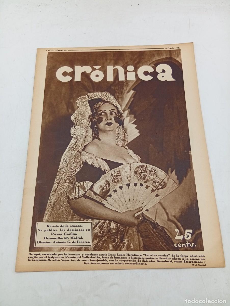 Coleccionismo de revistas y peri&oacute;dicos: CR&Oacute;NICA. REVISTA DE LA SEMANA. N&ordm; 83. JUN 1931. IRENE LOPEZ HEREDIA, REINA CASTIZA. RAMON ... LEER.