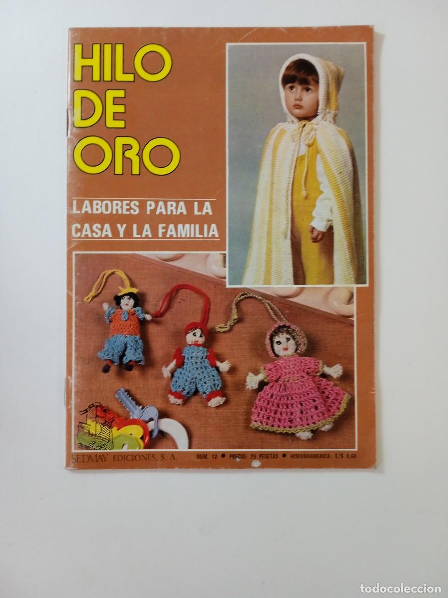 Coleccionismo de revistas y peri&oacute;dicos: HILO DE ORO N&ordm; 12 - LABORES DE CASA PARA TODA LA FAMILIA - SEDMAY EDICIONES