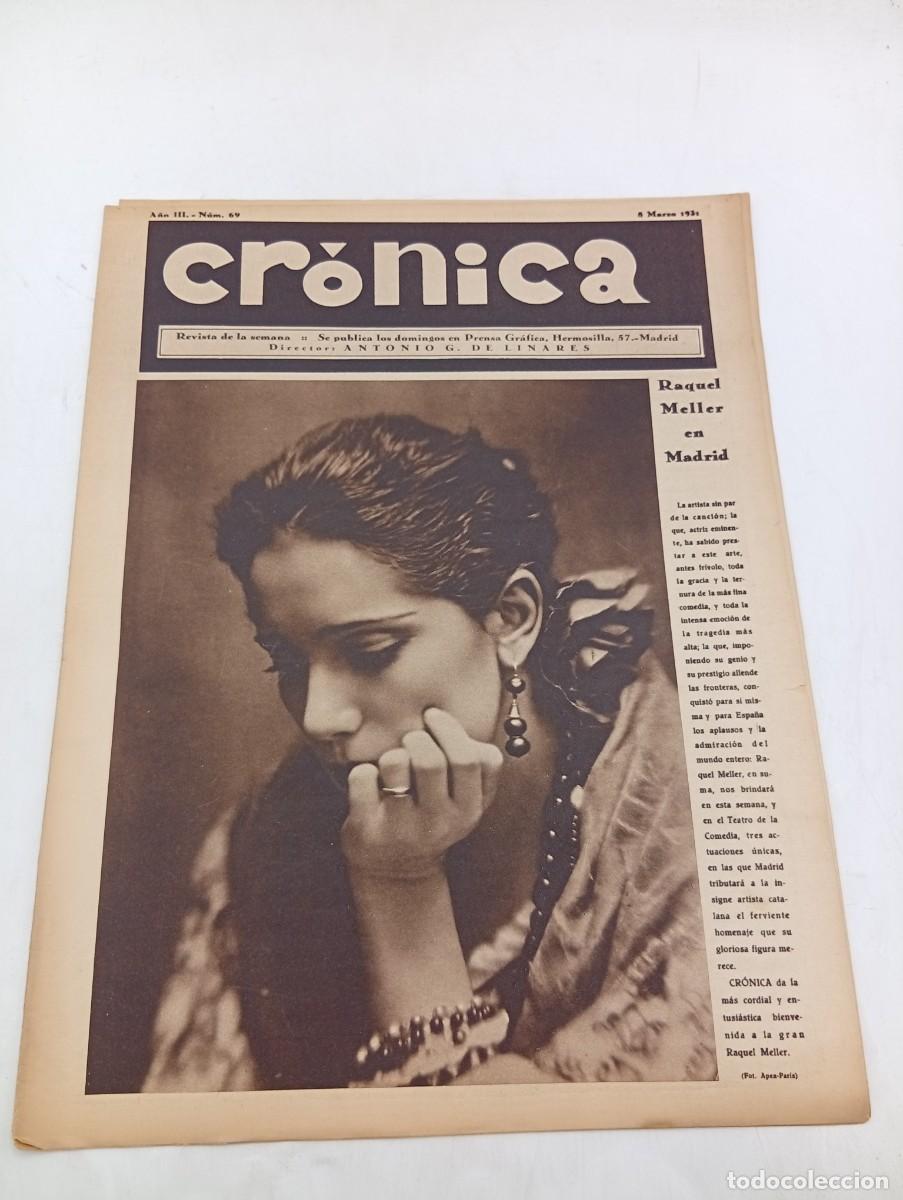 Coleccionismo de revistas y peri&oacute;dicos: CR&Oacute;NICA. REVISTA DE LA SEMANA. N&ordm; 69. MAR 1931. RAQUEL MELLER EN MADRID. ANGEL LAZARO, CANTO.. LEER.