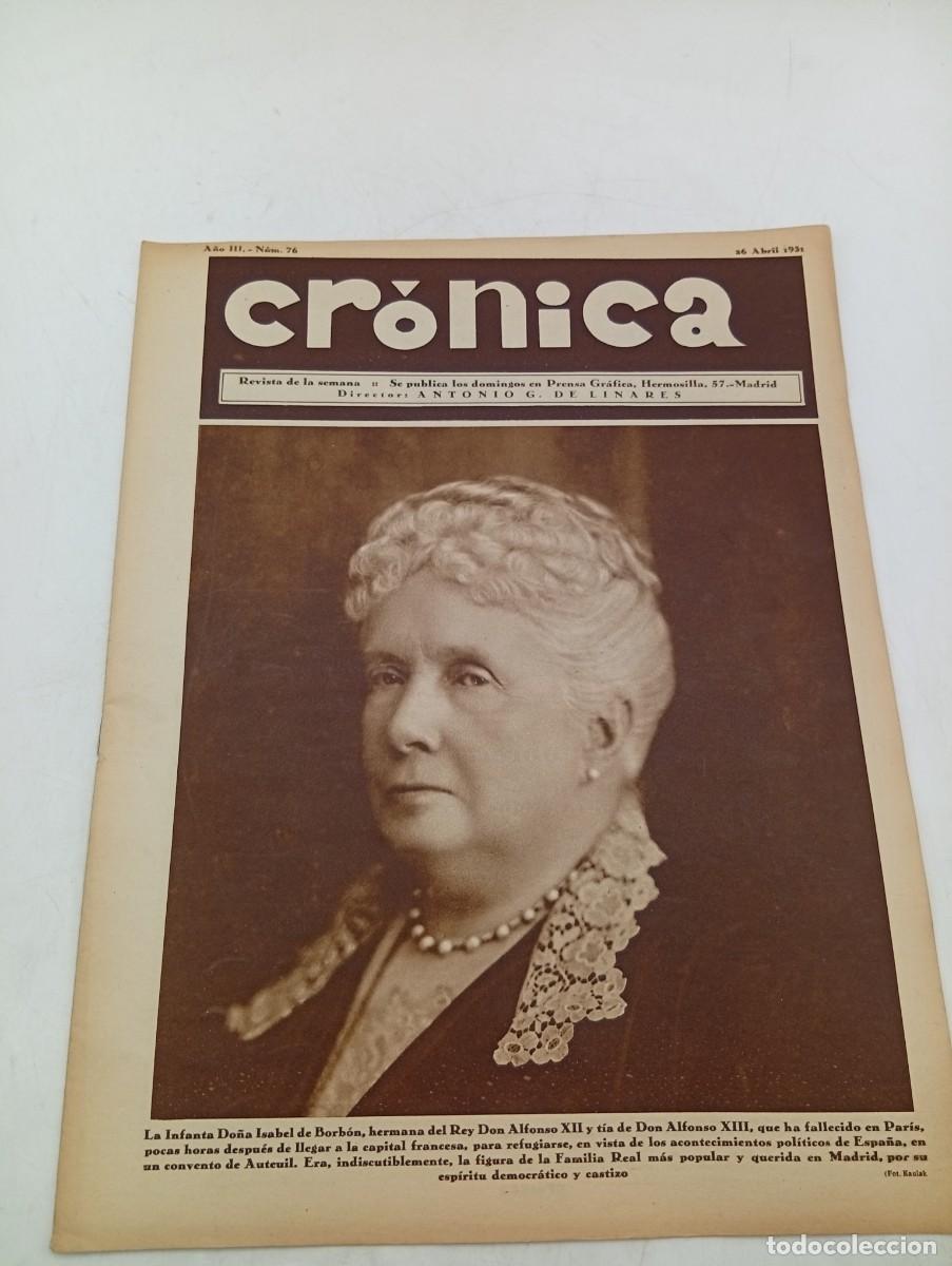 Coleccionismo de revistas y peri&oacute;dicos: CR&Oacute;NICA. REVISTA DE LA SEMANA. N&ordm; 76. ABRIL 1931. LA INFANTA D&ordf;. ISABEL DE BORB&Oacute;N. MANIFESTA.. LEER.