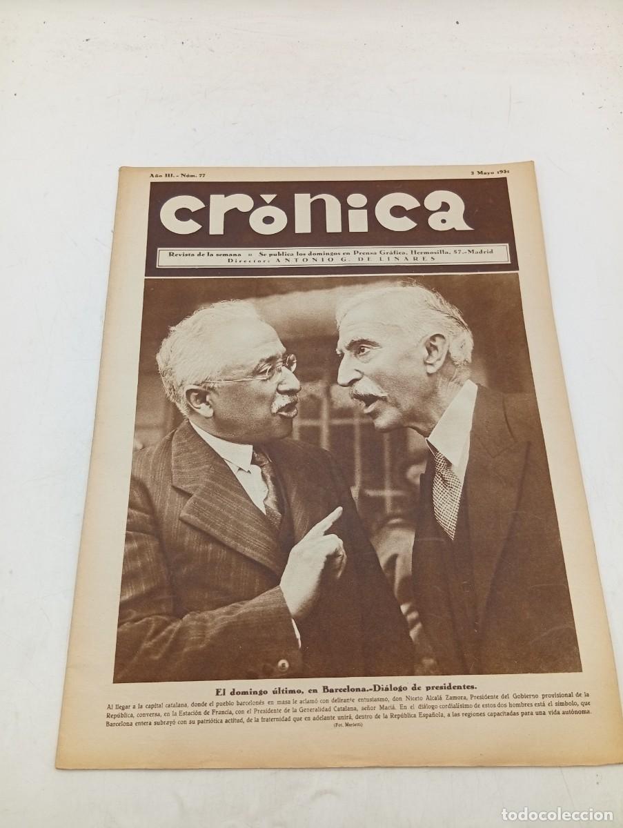 Coleccionismo de revistas y peri&oacute;dicos: CR&Oacute;NICA. REVISTA DE LA SEMANA. N&ordm; 77. MAY 1931. DIALOGO DE PRESIDENTES. NICETO ALCALA ZAMORA.. LEER.