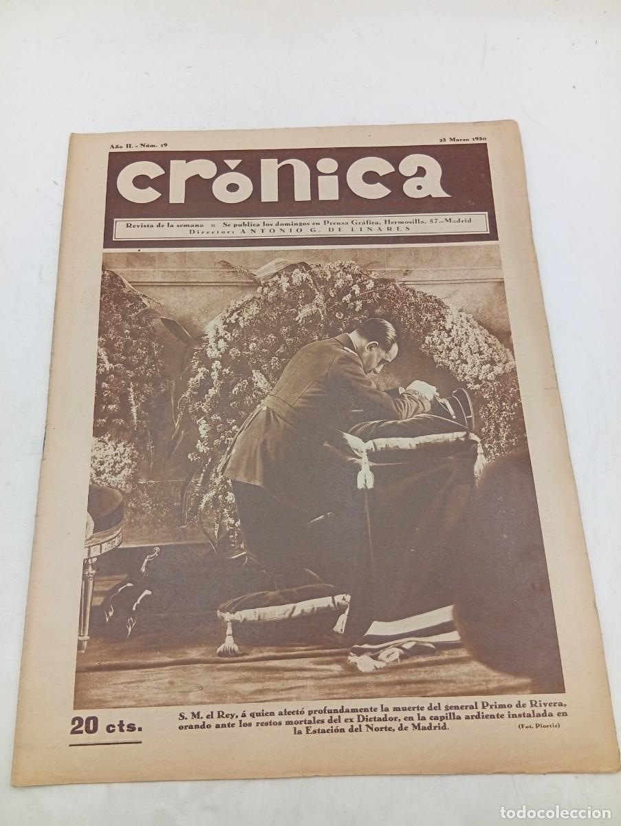 Coleccionismo de revistas y peri&oacute;dicos: CR&Oacute;NICA. REVISTA DE LA SEMANA. N&ordm; 19. MAR 1930. S.M. EL REY, AFECTADO POR LA MUERTE DE PRIMO.. LEER.