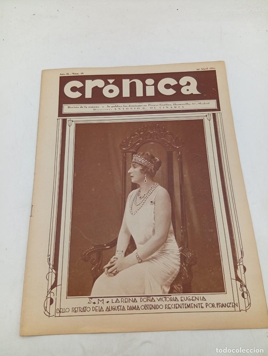 Coleccionismo de revistas y peri&oacute;dicos: CR&Oacute;NICA. REVISTA DE LA SEMANA. N&ordm; 23. MAR 1930. S.M. LA REINA D&ordf;. VICTORIA EUGENIA. EL CASO .. LEER.