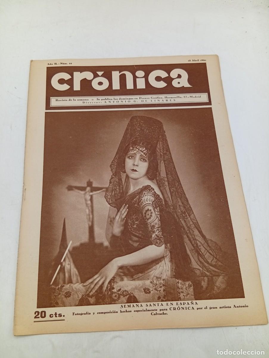 Coleccionismo de revistas y peri&oacute;dicos: CR&Oacute;NICA. REVISTA DE LA SEMANA. N&ordm; 22. ABRIL 1930. SEMANA SANTA EN ESPA&Ntilde;A. UNA NUEVA CREACION.. LEER.