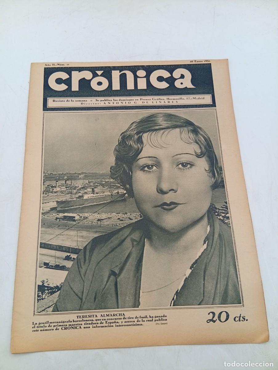 Coleccionismo de revistas y peri&oacute;dicos: CR&Oacute;NICA. REVISTA DE LA SEMANA. N&ordm; 11. FEB 1930. TERESITA ALMARCHA. EL NUEVO MINISTRO DE ECO... LEER.