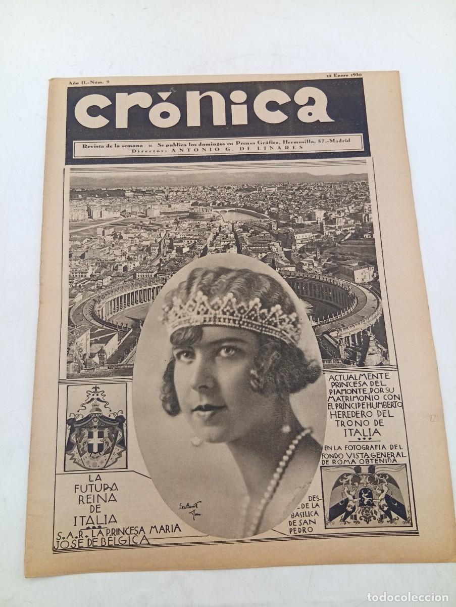 Coleccionismo de revistas y peri&oacute;dicos: CR&Oacute;NICA. REVISTA DE LA SEMANA. N&ordm; 9. ENE 1930. LA PRINCESA M&ordf; JOSE, FUTURA REINA DE ITALIA.... LEER.