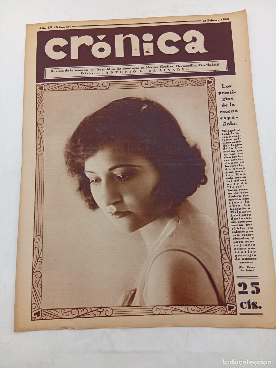 Coleccionismo de revistas y peri&oacute;dicos: CR&Oacute;NICA. REVISTA DE LA SEMANA. N&ordm; 120. FEB 1932. MILAGRITOS LEAL. D. ALEJANDRO LERROUX EN SU.. LEER.