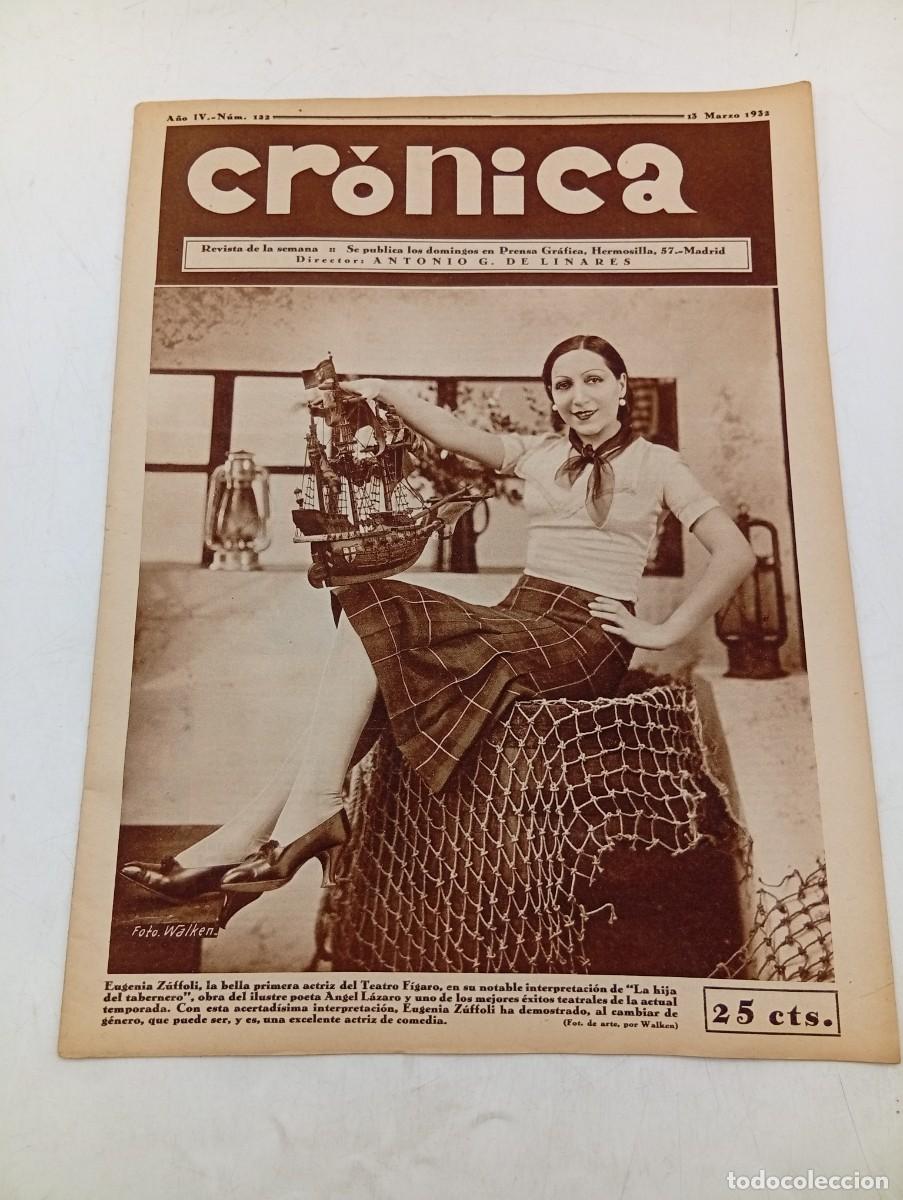 Coleccionismo de revistas y peri&oacute;dicos: CR&Oacute;NICA. REVISTA DE LA SEMANA. N&ordm; 122. MAR 1932. EUGENIA ZUFFOLI. ACTRIZ DEL TEATRO FIGARO.... LEER.