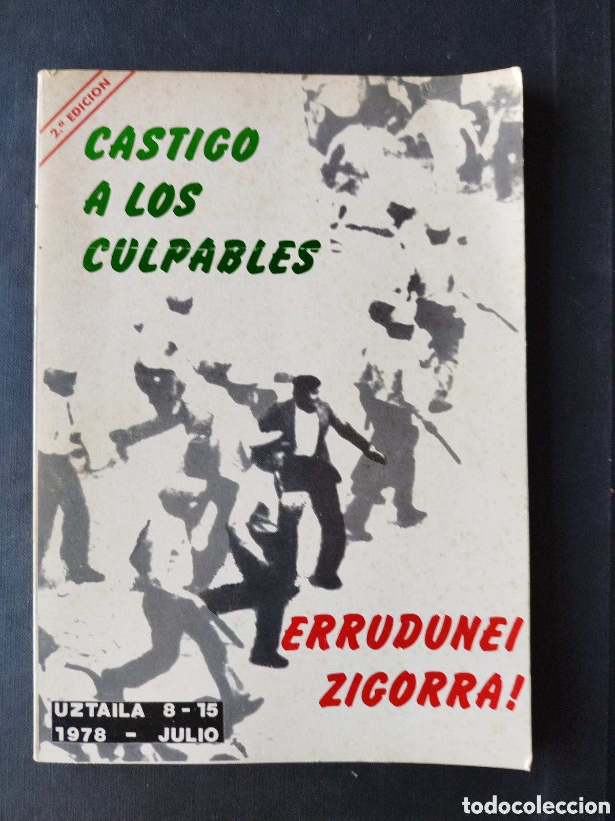 Coleccionismo de revistas y peri&oacute;dicos: CASTIGO A LOS CULPABLES. ERRUDUNEI ZIGORRA!. MADRID 1978