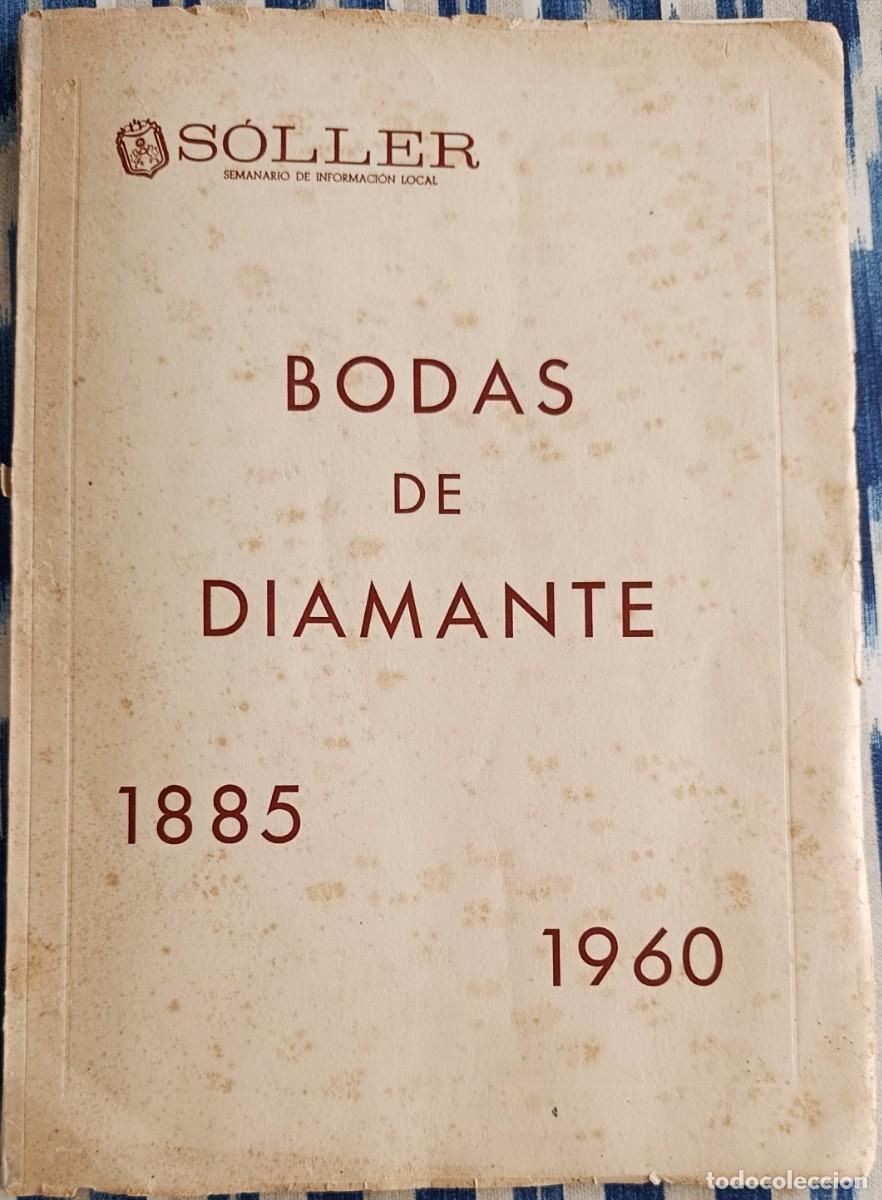 Coleccionismo de revistas y peri&oacute;dicos: SEMANARIO S&Oacute;LLER. N&Uacute;MERO EXTRAORDINARIO BODAS DE DIAMANTE. 1885-1960. MALLORCA, 1960.