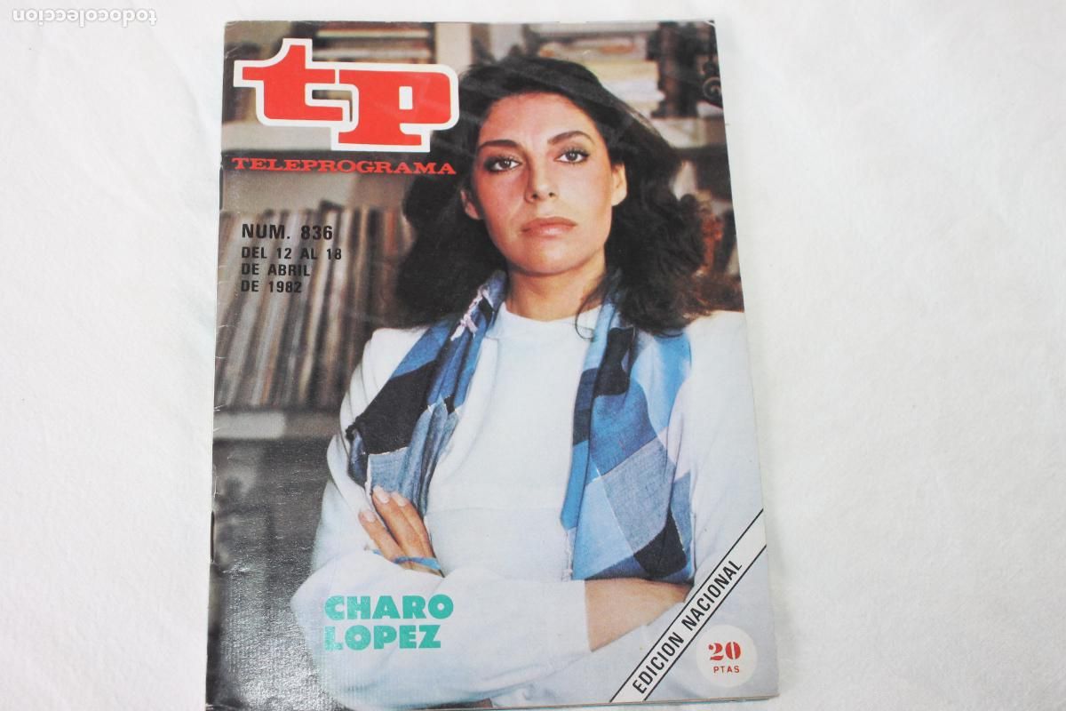Coleccionismo de revistas y peri&oacute;dicos: TELEPROGRAMA N&ordm; 836 CHARO LOPEZ 1982
