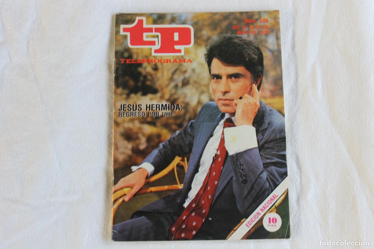 Coleccionismo de revistas y peri&oacute;dicos: TELEPROGRAMA N&ordm; 685 JESUS HERMIDA 1979