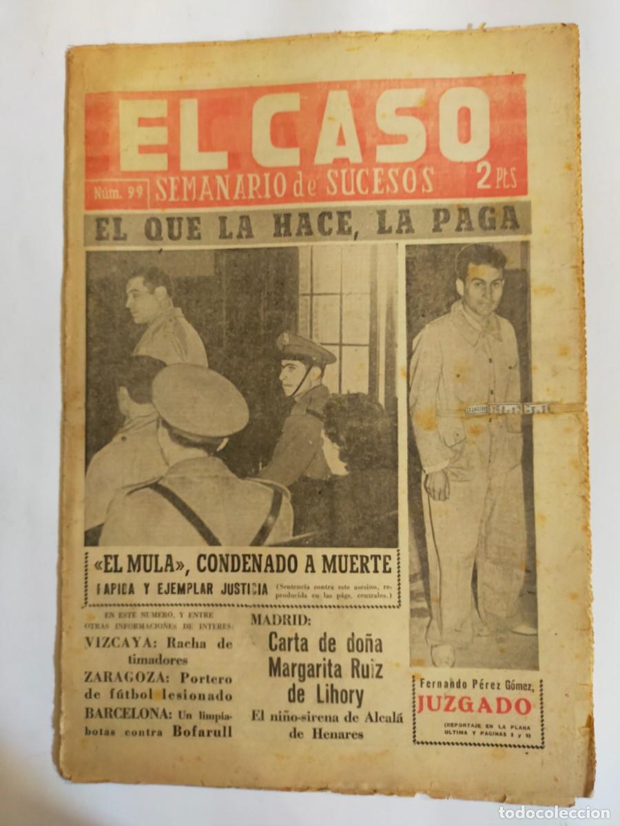 Collectionnisme de Revues et Journaux: PERIODICO &rdquo;EL CASO&rdquo; SEMANARIO DE SUCESOS N&ordm; 99 - A&Ntilde;O 1954
