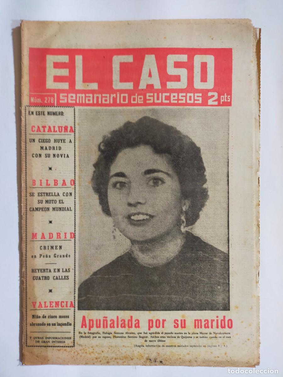 Collectionnisme de Revues et Journaux: PERIODICO &rdquo;EL CASO&rdquo; SEMANARIO DE SUCESOS N&ordm; 278 - A&Ntilde;O 1957