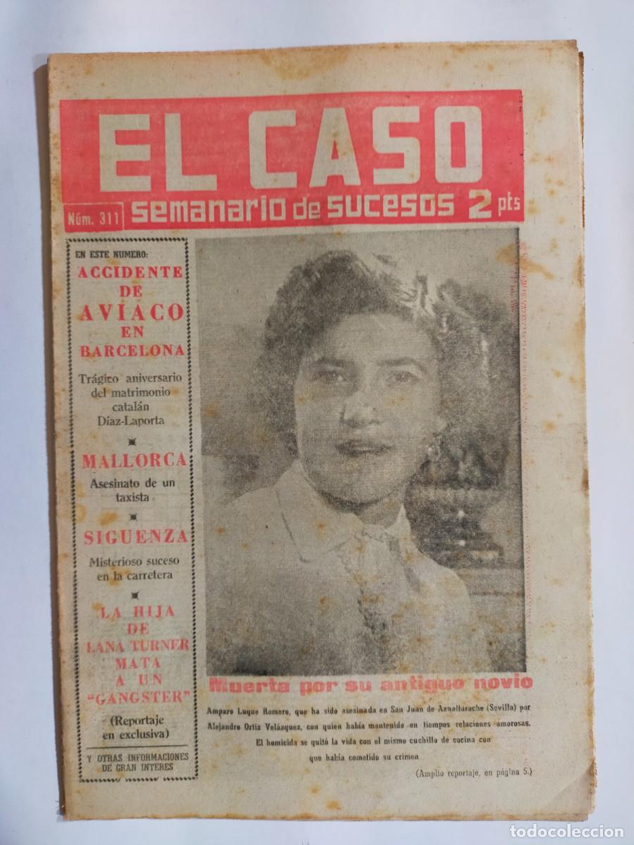 Colecionismo de Revistas e Jornais: PERIODICO &rdquo;EL CASO&rdquo; SEMANARIO DE SUCESOS N&ordm; 311 - A&Ntilde;O 1958