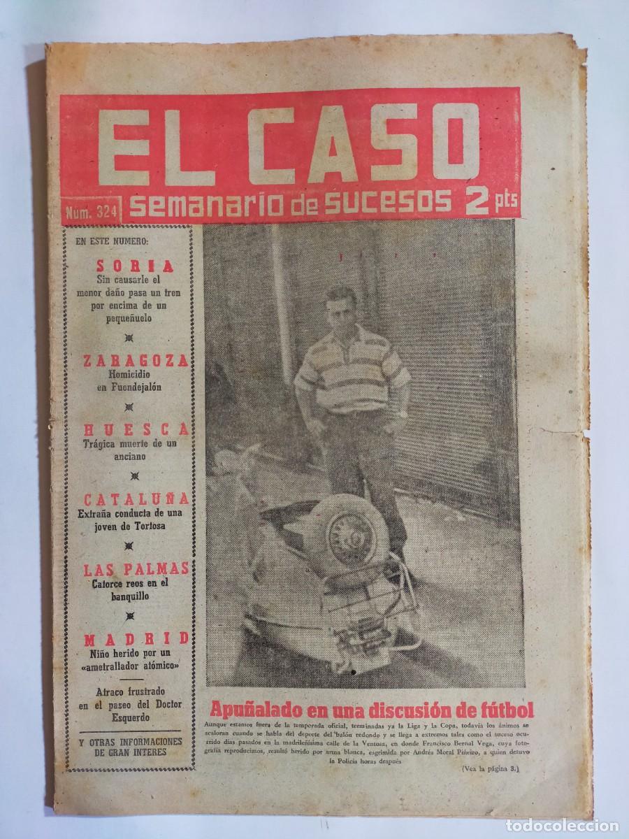 Collectionnisme de Revues et Journaux: PERIODICO &rdquo;EL CASO&rdquo; SEMANARIO DE SUCESOS N&ordm; 324 - A&Ntilde;O 1958