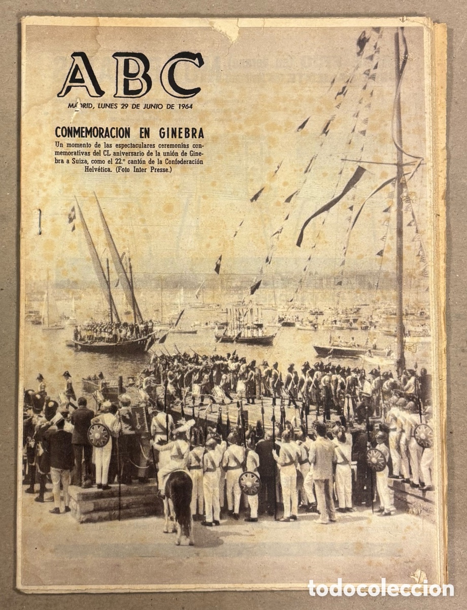 Coleccionismo de revistas y peri&oacute;dicos: ABC (29 JUNIO 1964) CONMEMORACI&Oacute;N UNI&Oacute;N DE GINEBRA A SUIZA, TEMPORAL ALBACETE, ATL&Eacute;TICO MADRID VENCE