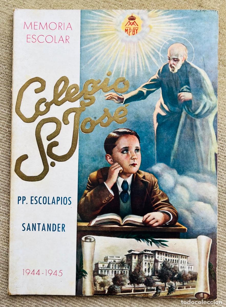 Coleccionismo de revistas y peri&oacute;dicos: Memoria escolar Colegio San Jos&eacute; (1944 - 1945) P.P. Escolapios - Santander