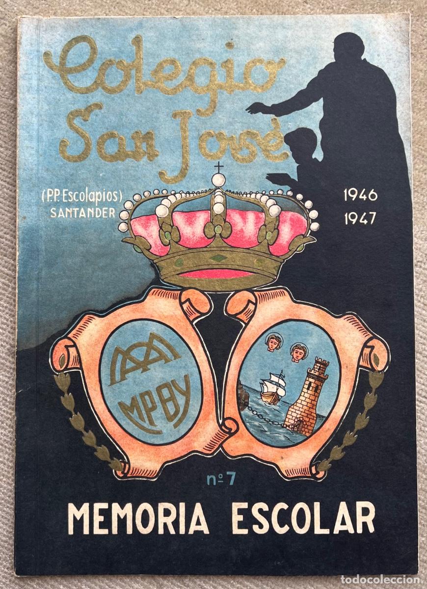 Coleccionismo de revistas y peri&oacute;dicos: Memoria escolar Colegio San Jos&eacute; (1946 - 1947) P.P. Escolapios - Santander