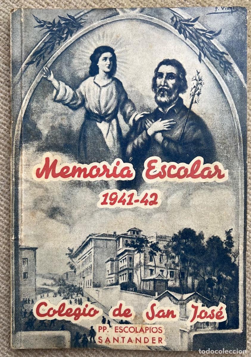 Coleccionismo de revistas y peri&oacute;dicos: Memoria escolar Colegio San Jos&eacute; (1941 - 1942) P.P. Escolapios - Santander