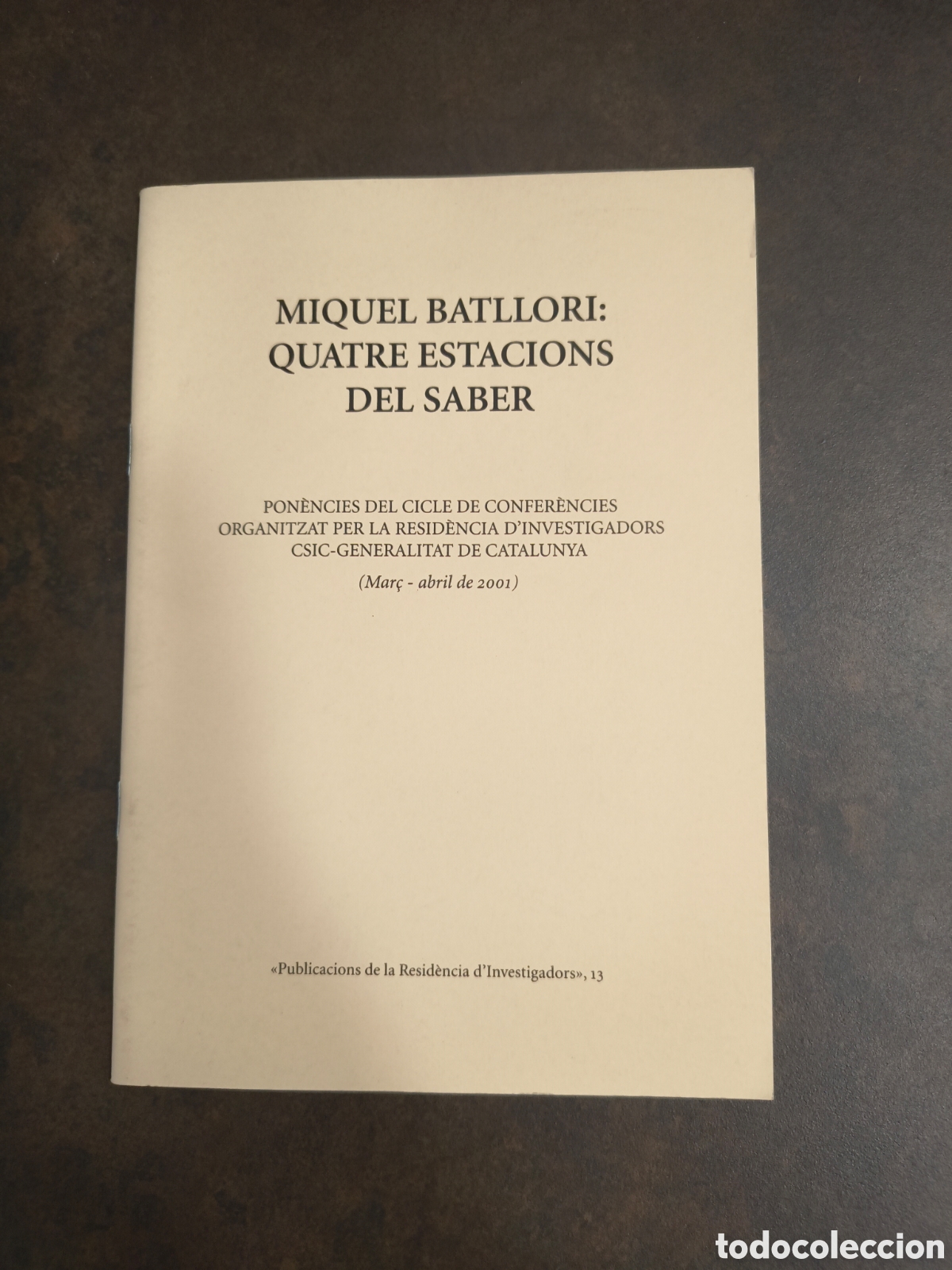 Sammeln von Zeitschriften und Zeitungen: MIGUEL BATLLORI: QUATRE ESTACIONS DEL SABER (PUB. DE LA RESIDENCIA D&acute;INVESTIGADORS)