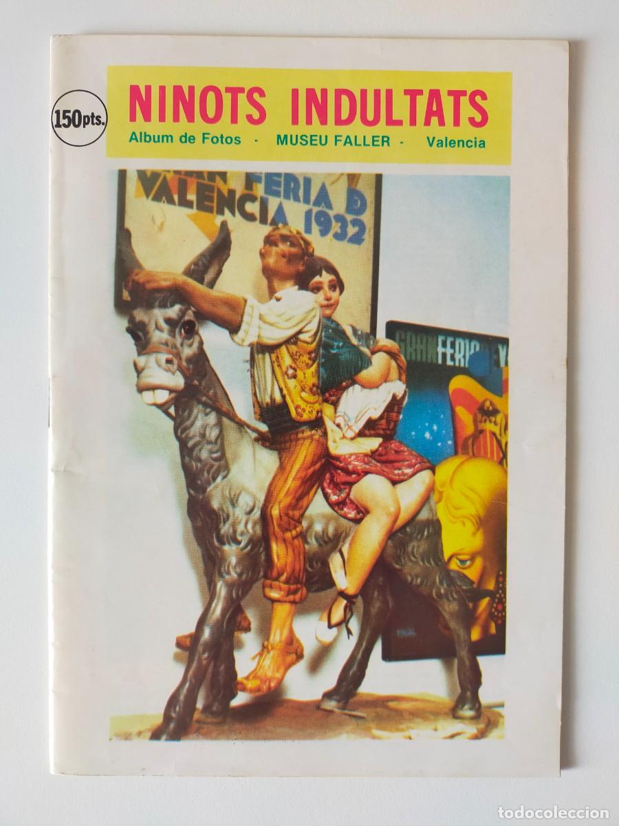 Collezionismo di Riviste e Giornali: Fallas de Valencia: NINOTS INDULTATS (Ninots indultados) Libro / &Aacute;lbum de fotos - Museu Faller 1981