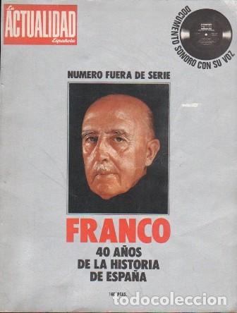 Coleccionismo de revistas y peri&oacute;dicos: LA ACTUALIDAD ESPA&Ntilde;OLA. FRANCO. 40 A&Ntilde;OS DE LA HISTORIA DE ESPA&Ntilde;A. N&Uacute;MERO FUERA DE SERIE - A-FR-1039